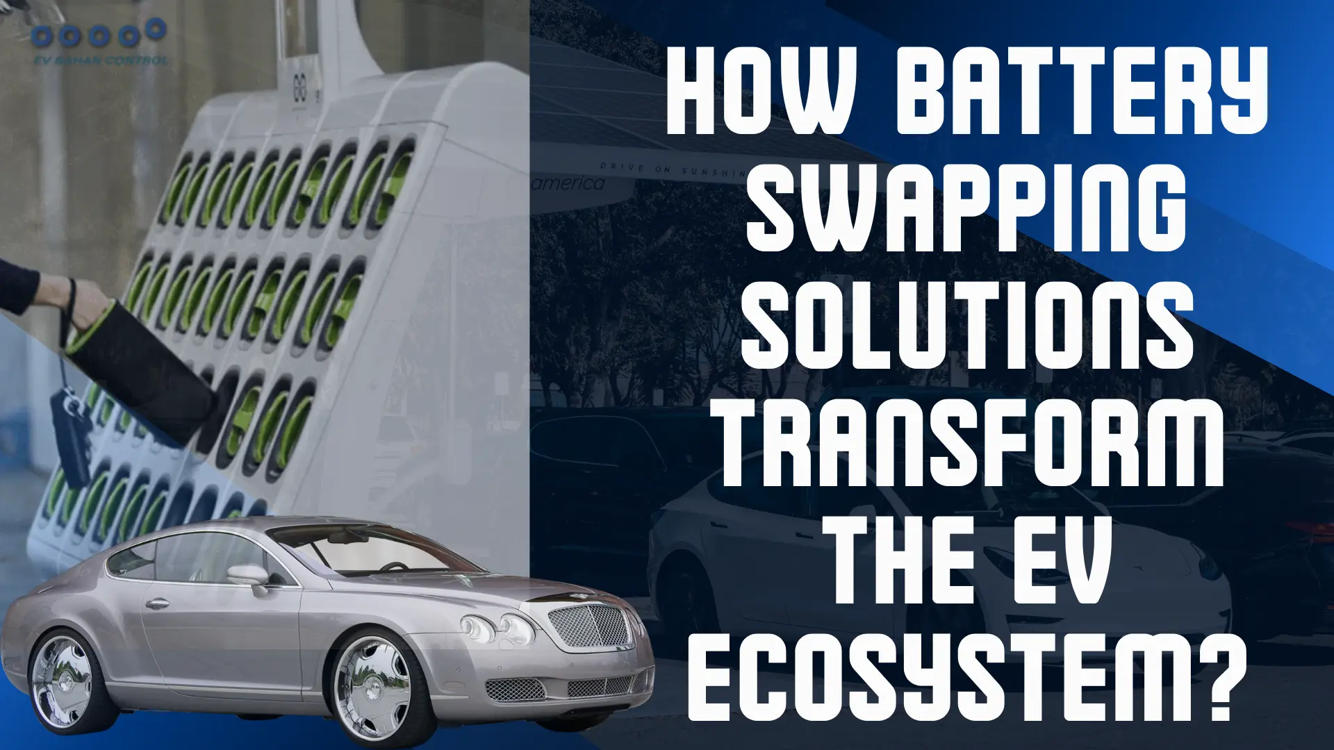 How Battery Swapping Solutions Transform the EV Ecosystem